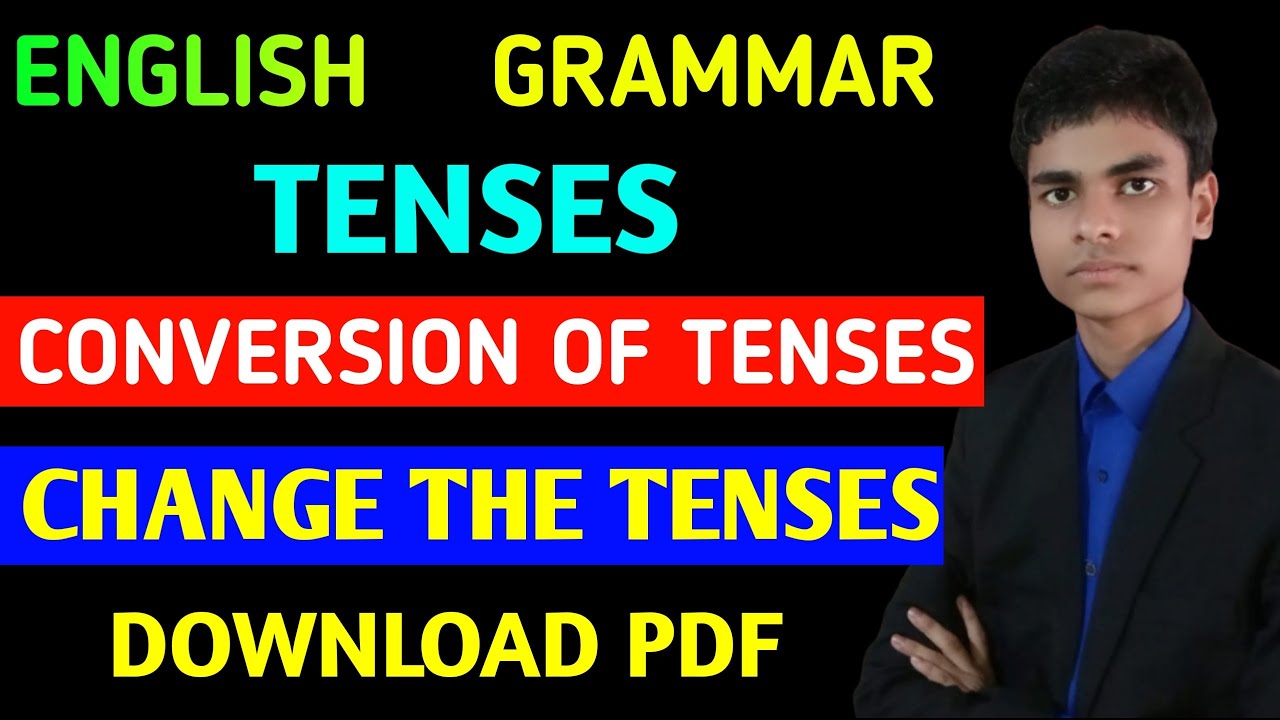Conversion of tenses | Change the tenses | Convert the tense | English Grammar | Tenses |