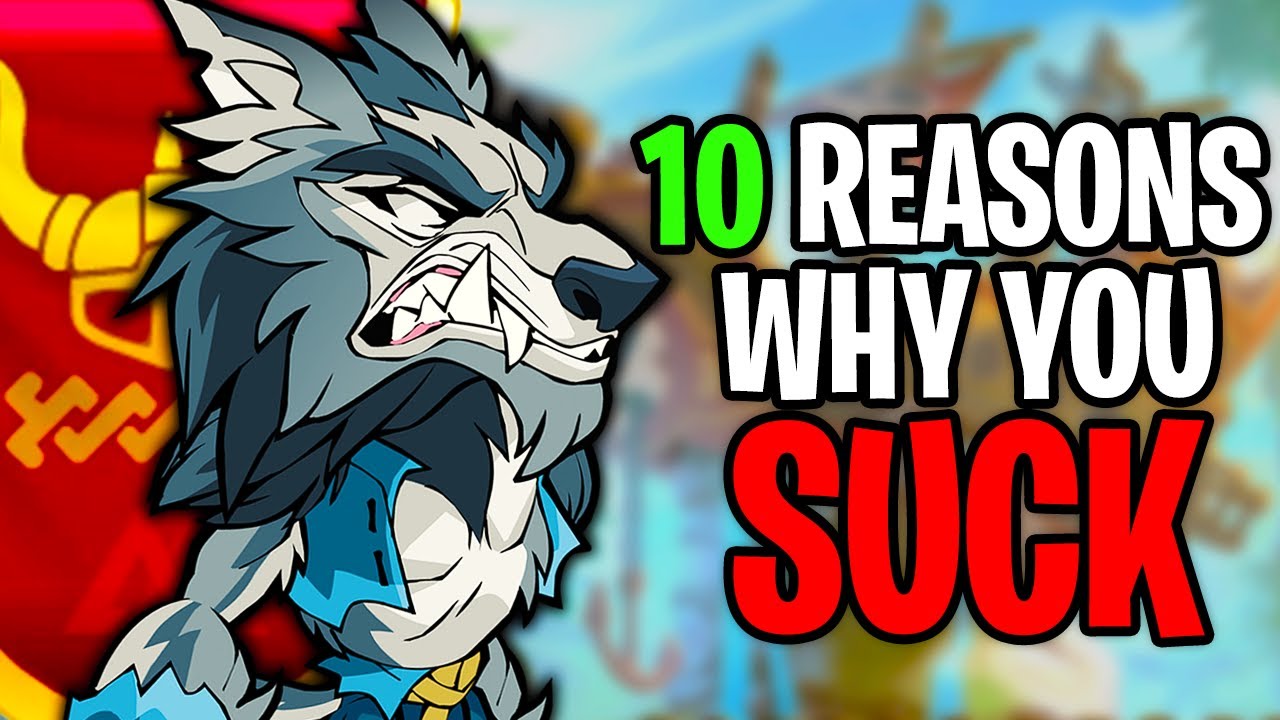 10 Reasons Why You Suck At Brawlhalla
