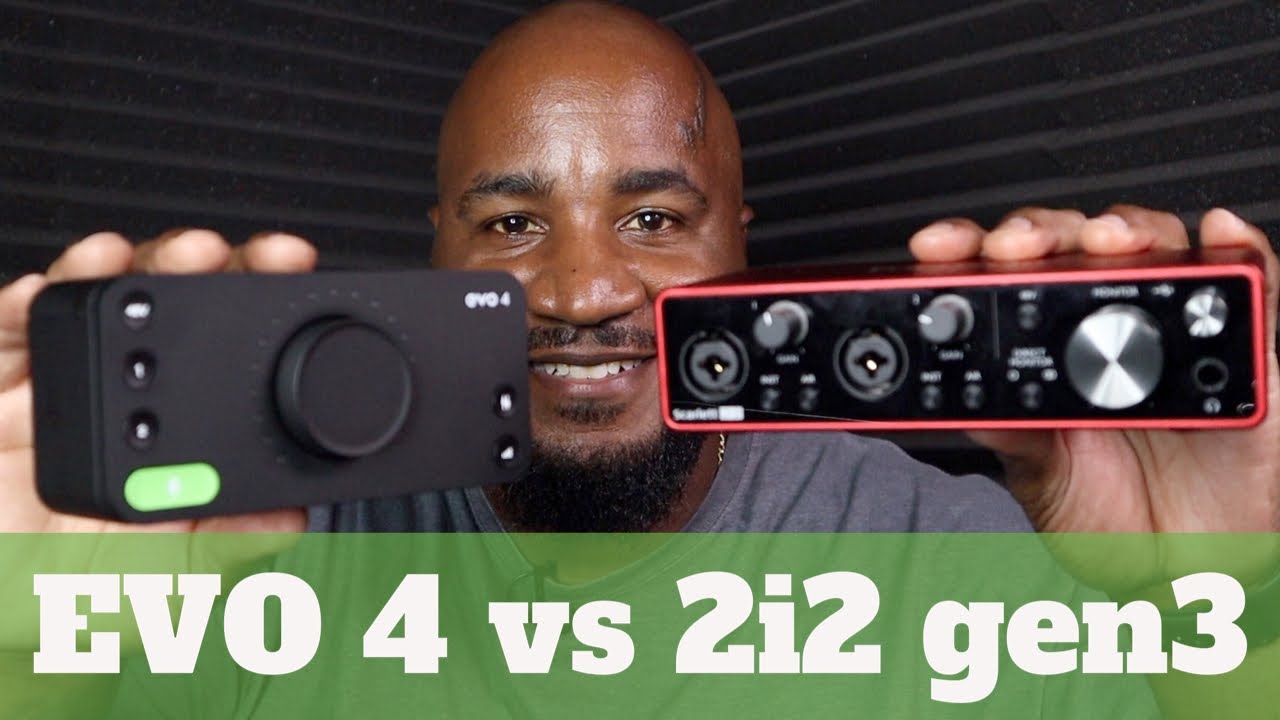 EVO 4 vs Scarlett 2i2 gen3