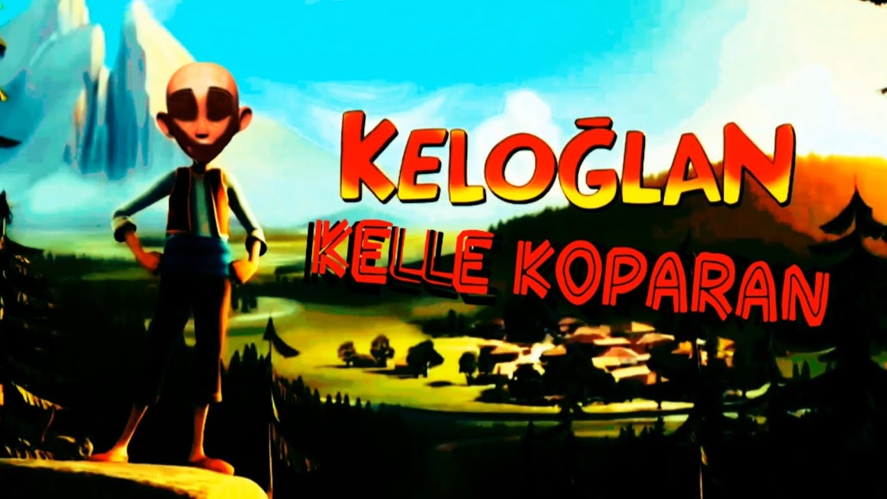 Keloğlan KELLE KOPARAN 3D TANITIM.@mandalina666 @Tuniy_666 @orangehorror666 