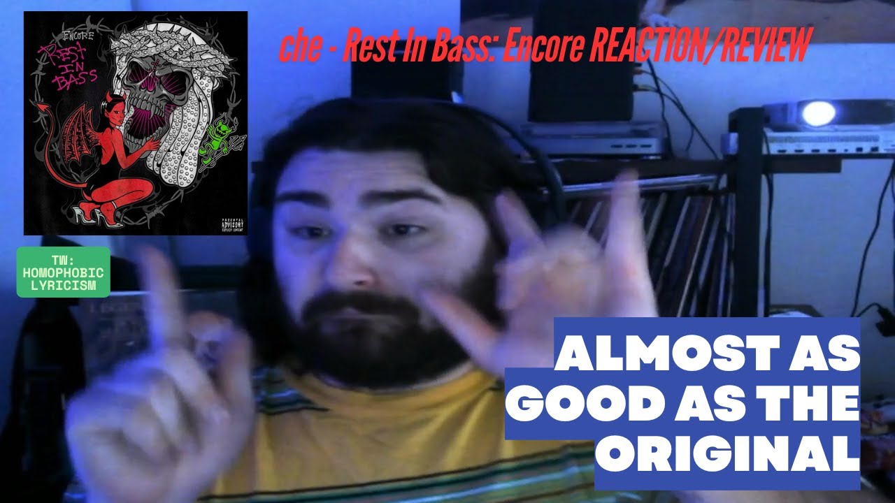 che - Rest In Bass: Encore REACTION/REVIEW