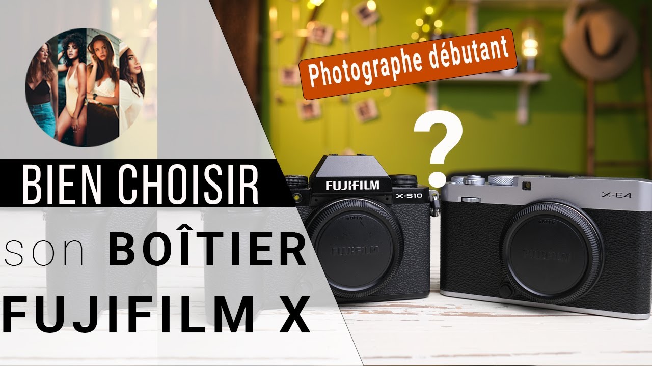 Quel Fujifilm est fait pour vous ? [Ep 1] - Mon choix pour les débutants (2022)