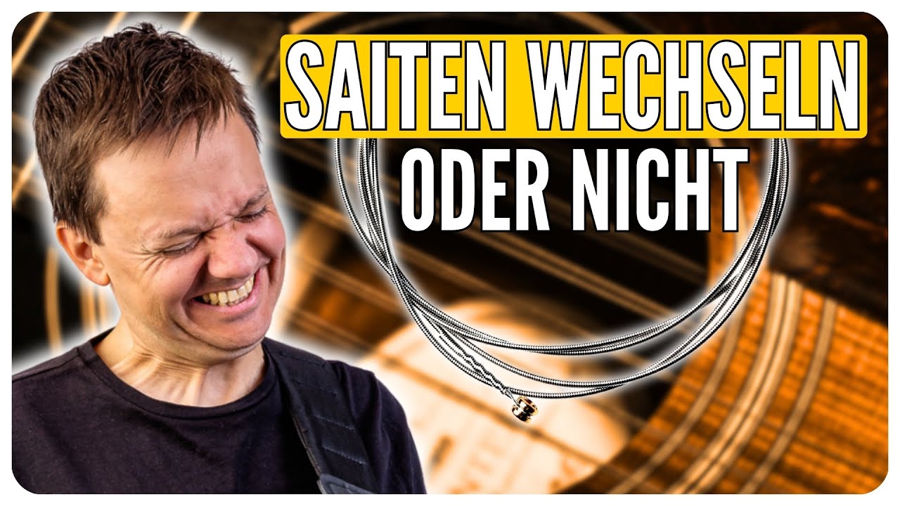 Wann du deine Saiten wechseln solltest ...und wann nicht!