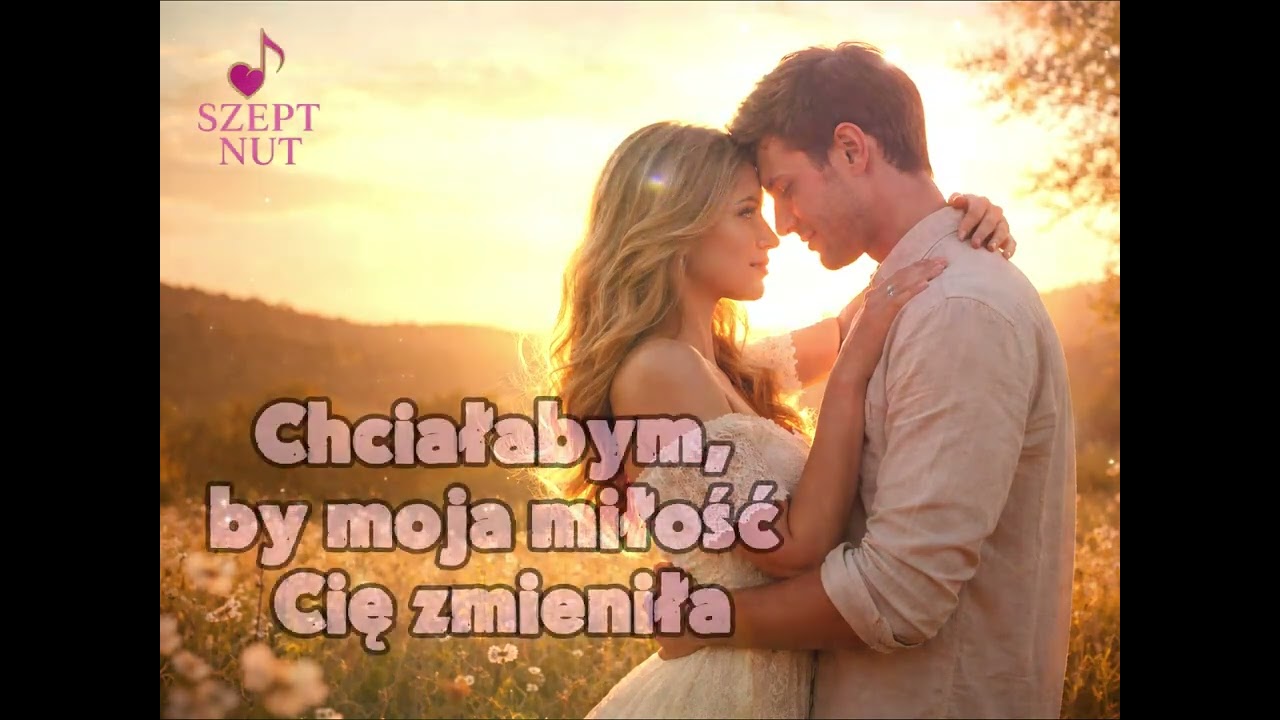 💖 Chciałabym, żeby moja miłość Cię zmieniła – Emocjonalny utwór o bliskości i czułości – Szept Nut