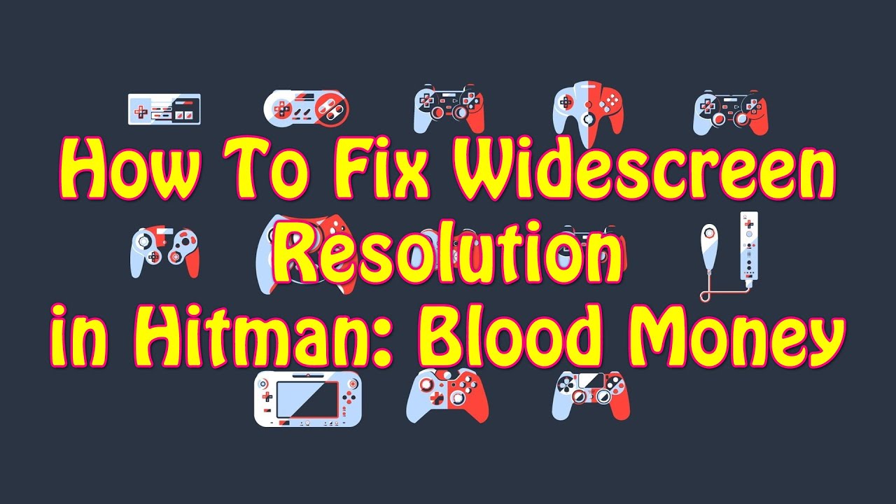 How To Fix Widescreen Resolution in Hitman: Blood Money