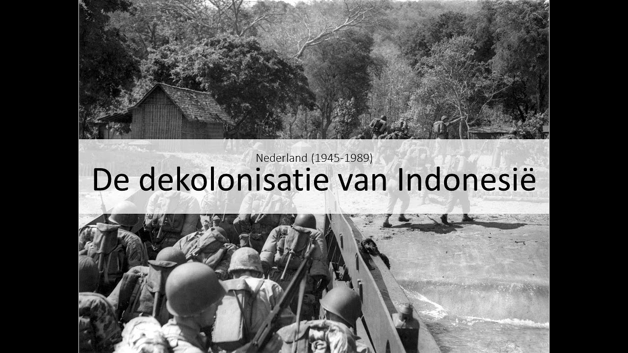 1. De dekolonisatie van Indonesië (vmbo eindexamen - Nederland 1945-1989)