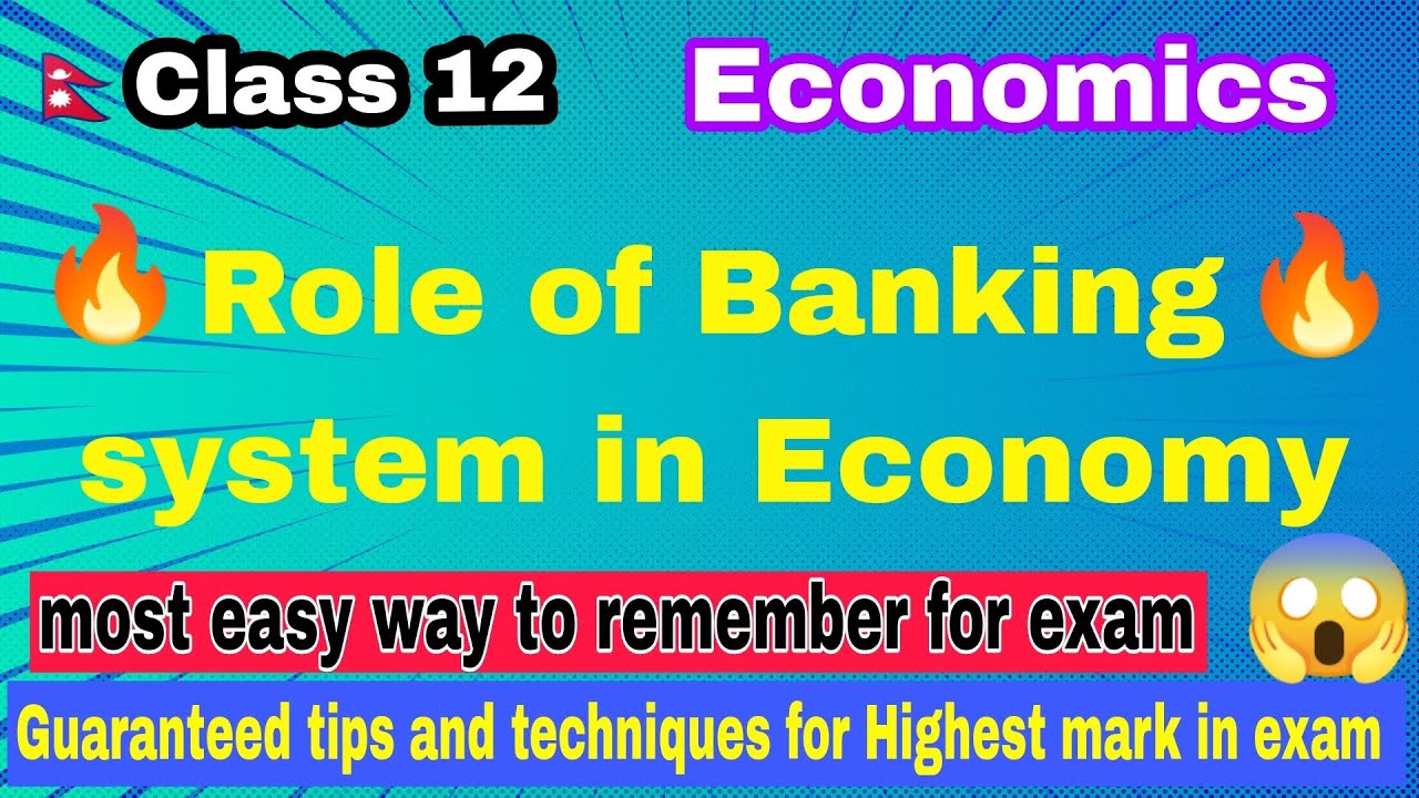 Role of Banking system in Economy, class 12- 2079/80 , ECONOMICS secret tips to score highest mark