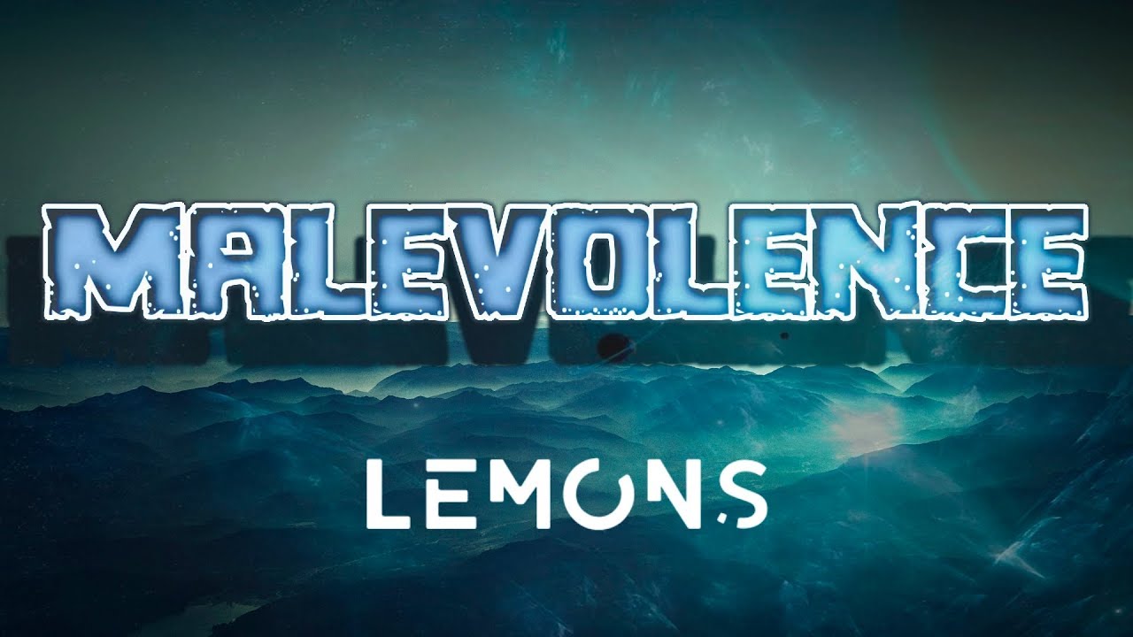 Lemons - Malevolence [Dubstep]