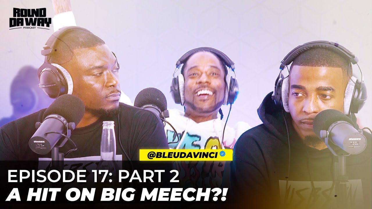 EP17 Part 2: BMF Bleu Talks Hit On Him, Meech in ATL, Held Hostage, Jeezy, J Diggs, and Dexter Sosa