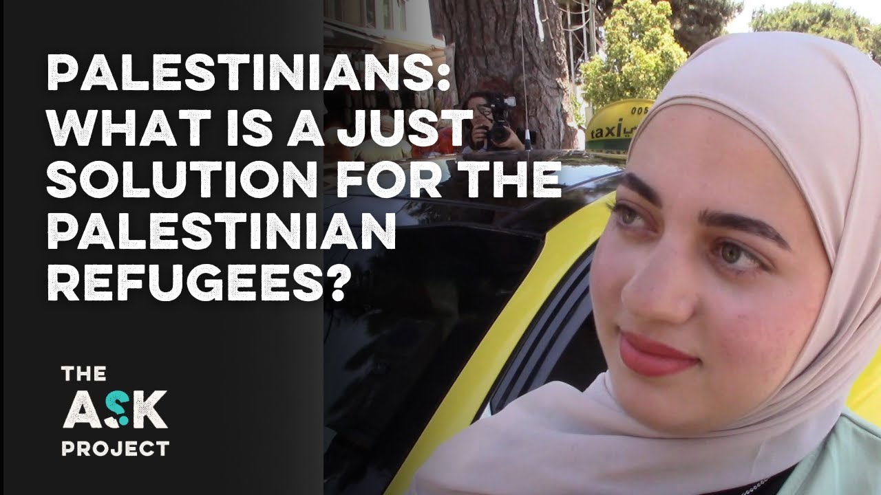 Palestinians: What is a just solution for Palestinian refugees?