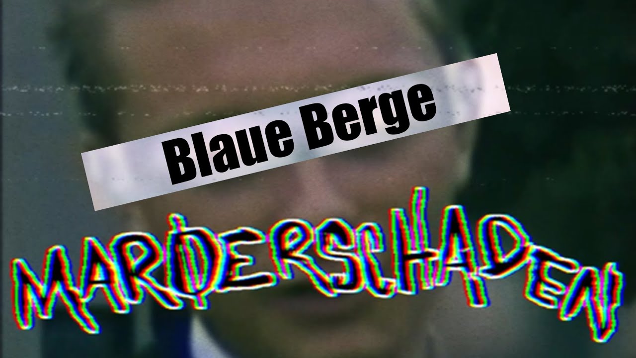 Marderschaden - Blaue Berge