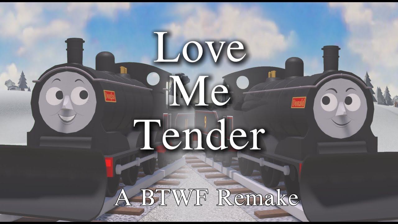 Love Me Tender - A BTWF Remake