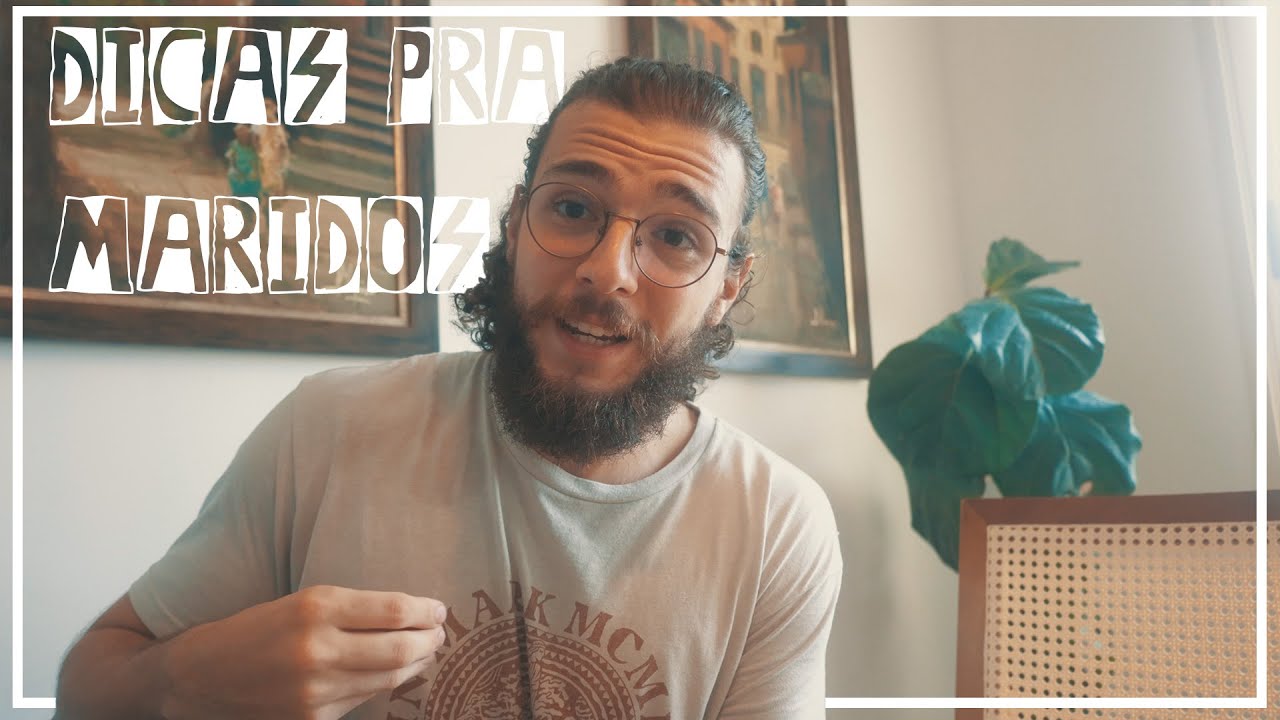 DICAS PRA JOVENS MARIDOS