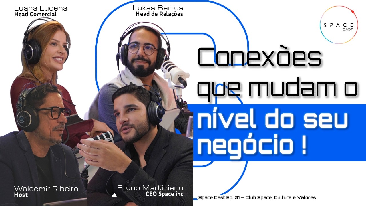 Space Cast Ep. 01 — Club Space, Cultura e Valores