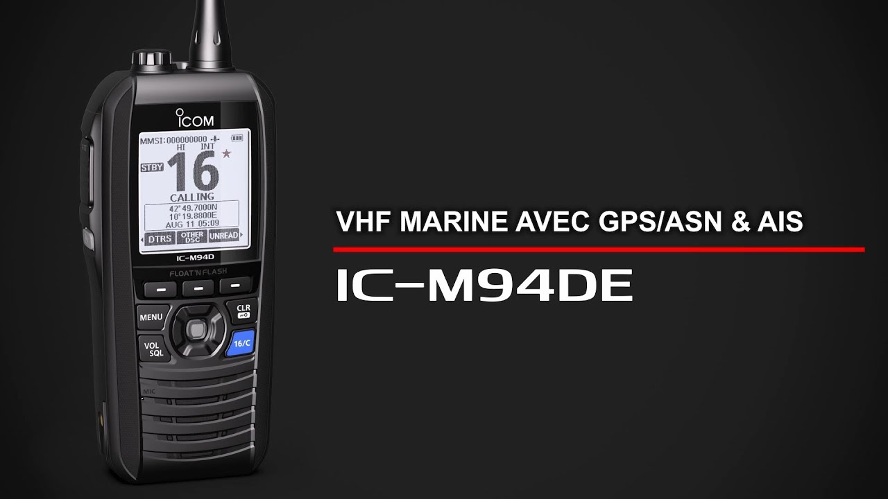 Pr&eacute;sentation de la nouvelle VHF portable avec GPS/ASN et AIS : IC M94DE