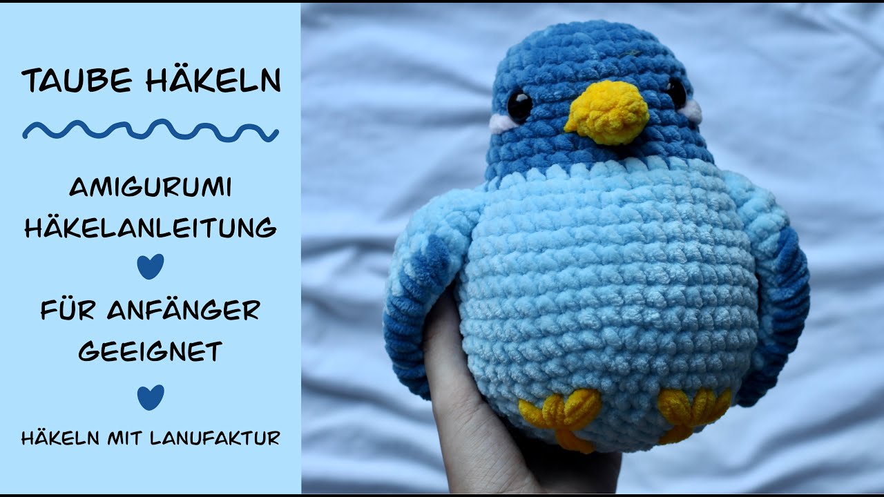 Häkelanleitung Amigurumi Taube Plushie | Anfänger bis Fortgeschrittene | Deutsch