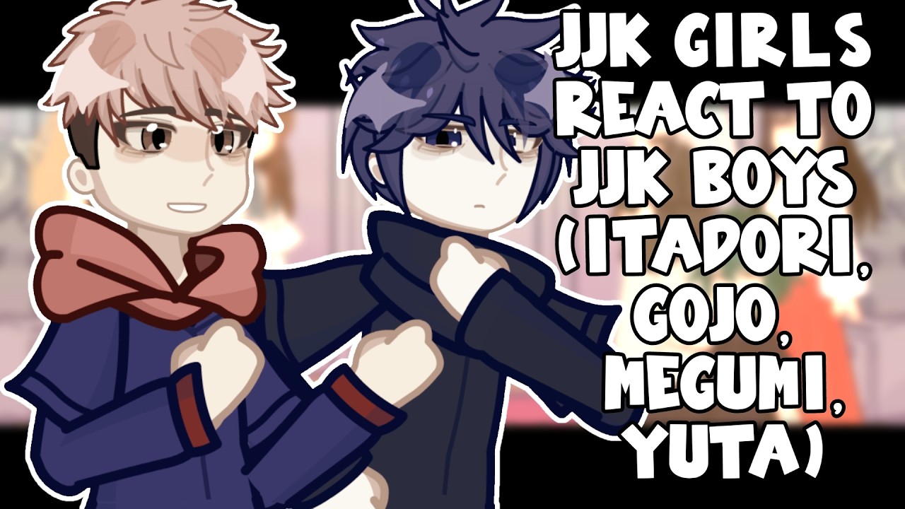 JJK Girls React to JJK Boys Toji, Sukuna, Geto, Choso