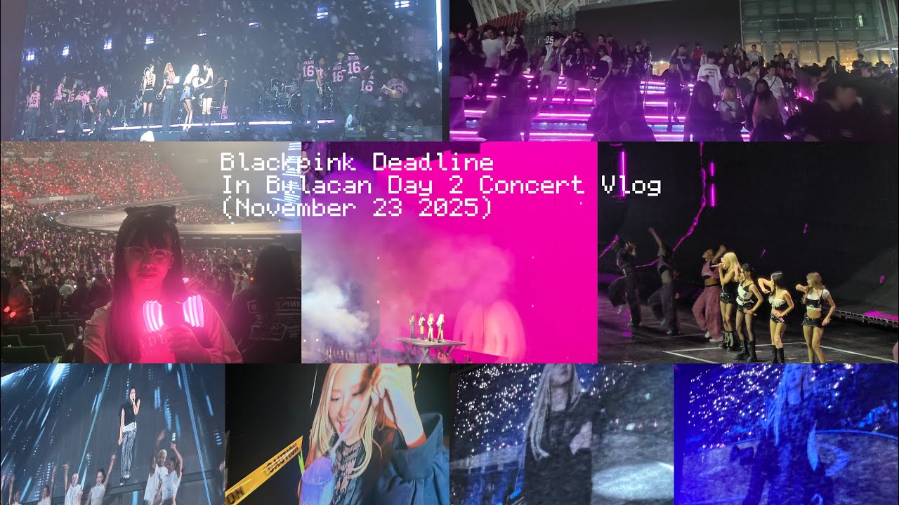 BlackPink Deadline World Tour Concert in Bulacan Day 2 Vlog(November 23 2025)