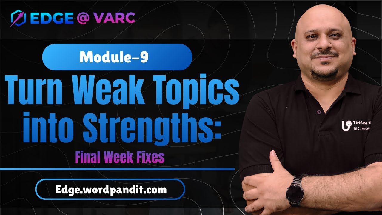 EDGE@VA-RC Module 9 | CAT VARC Final Week Plan | Fix Weak Topics & Boost RC Accuracy | Prashant sir