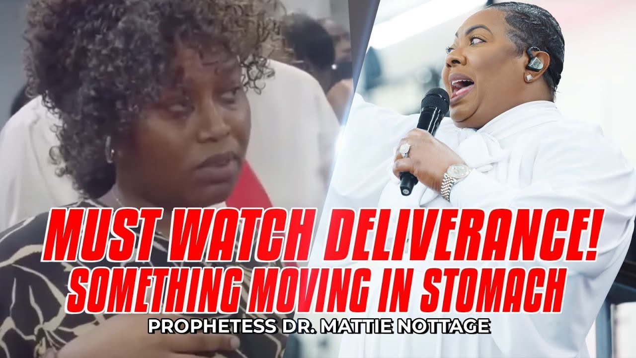🛑MUST WATCH DELIVERANCE! SOMETHING MOVING In Your STOMACH | PROPHETESS DR. MATTIE NOTTAGE