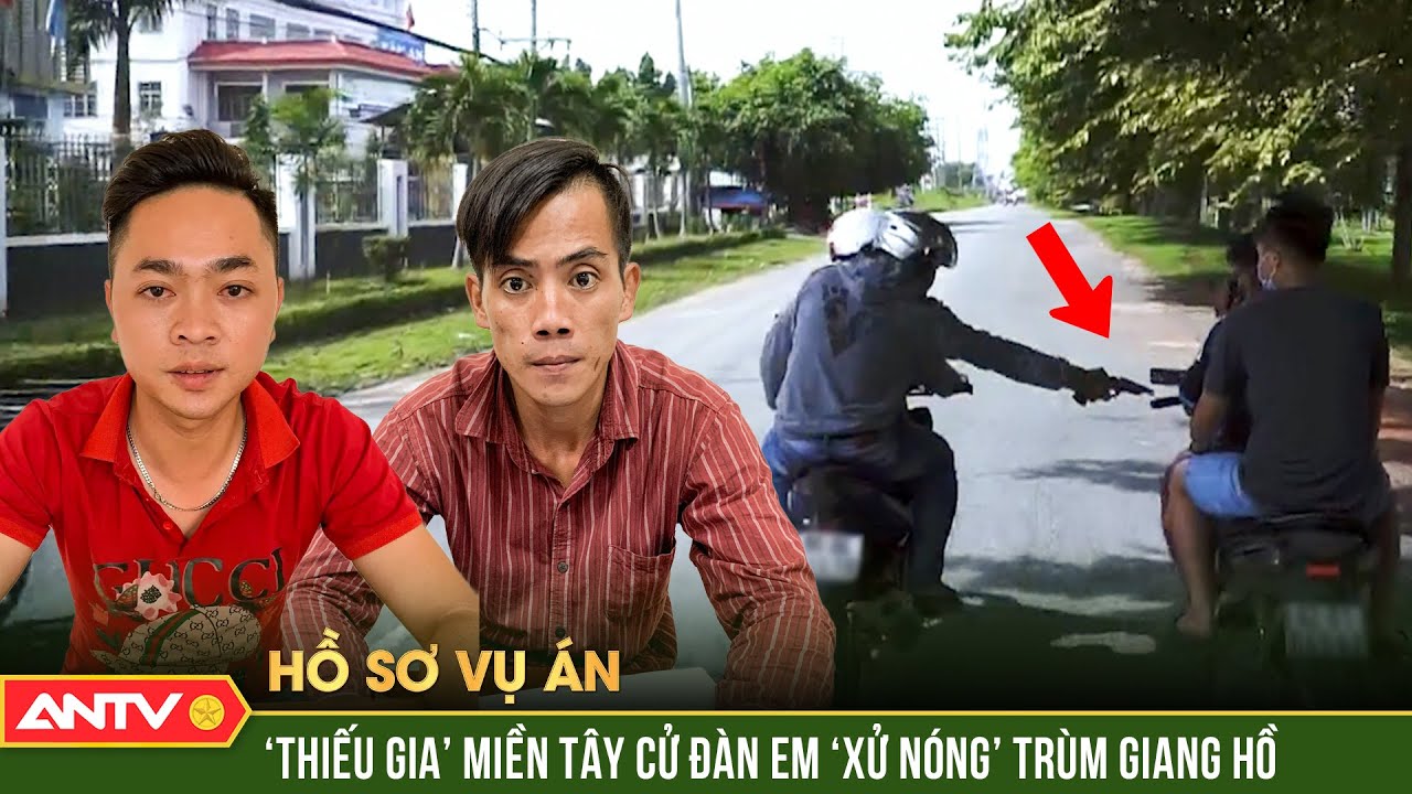 ‘Quỷ kế’ trả thù tàn độc của ‘thiếu gia’ miền Tây nã loạt đạn ‘hạ’ trùm giang hồ | Hồ sơ vụ án