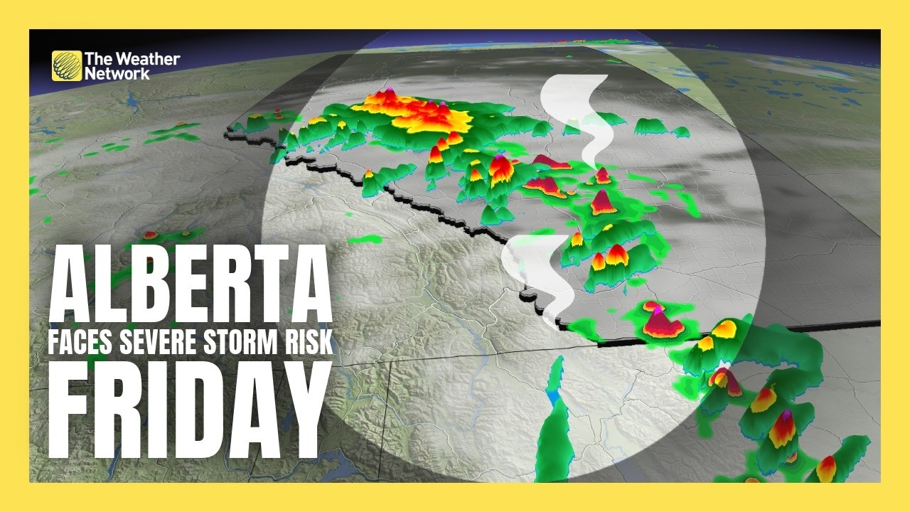 Severe storms target Alberta with tornado risk Friday | #forecast