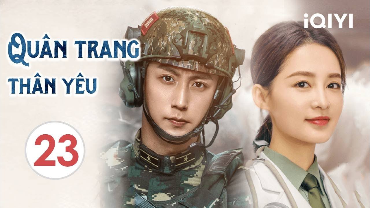QUÂN TRANG THÂN YÊU - Tập 23 | Siêu Phẩm Ngôn Tình Lãng Mạn Cực Hot | iQIYI Phim Thuyết Minh