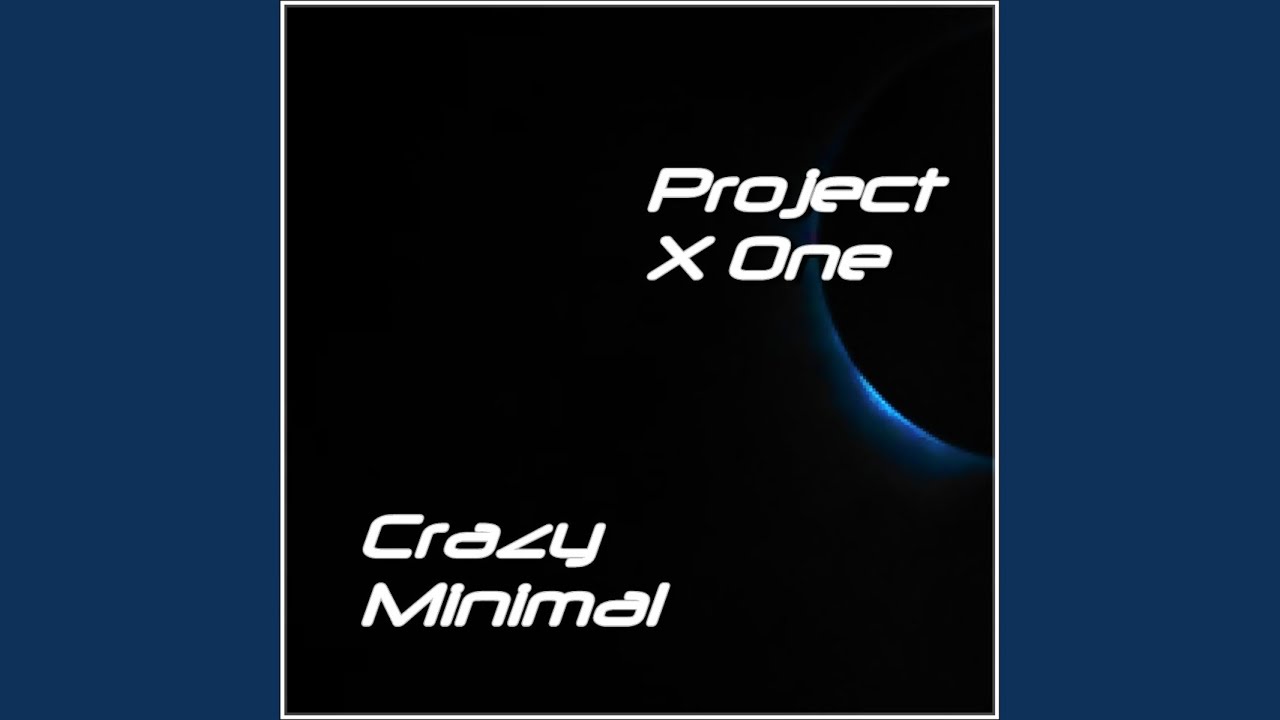 Crazy Minimal