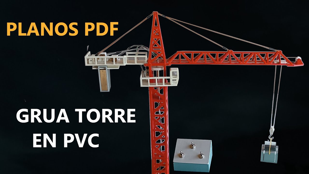 Como hacer una Grúa Torre ( planos PDF)