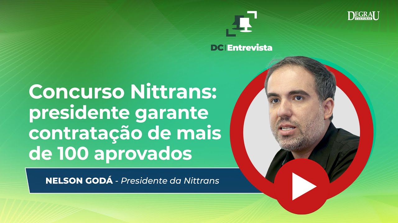 DC Entrevista Nelson Godá | Concurso Nittrans: Presidente garante contratação de + de 100 aprovados