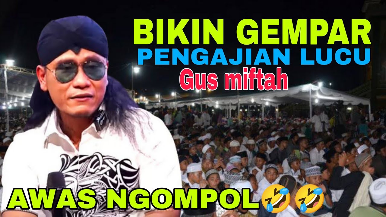 Gus miftah pengajian super kocak terbaru