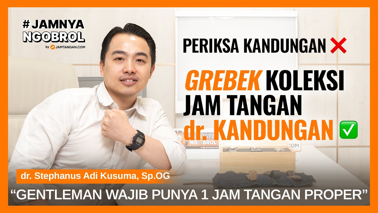Grebek Koleksi Jam Tangan di Ruang Praktek Rumah Sakit! #JamnyaNgobrol bareng Dok Steph!