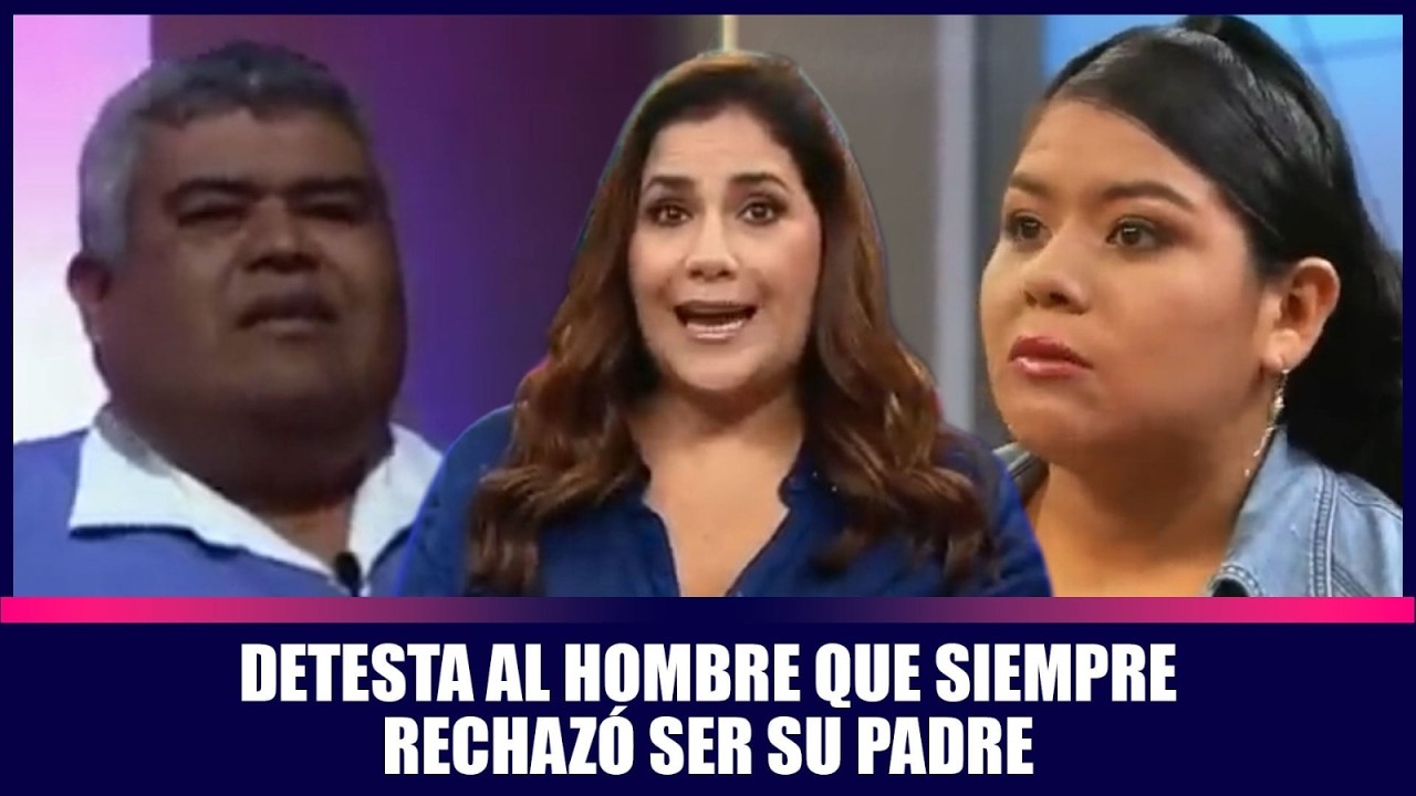 Detesta al hombre que siempre rechazó ser su padre | Andrea