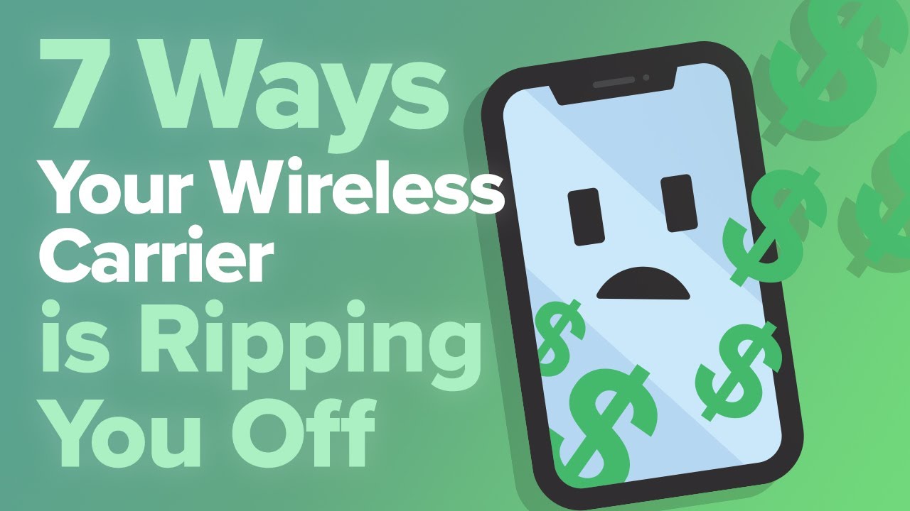 7 Ways Your Wireless Carrier Is Ripping You Off