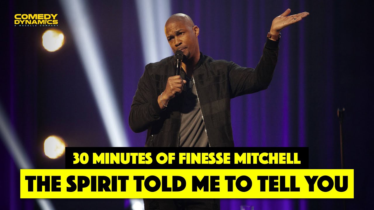 30 Minutes of Finesse Mitchell: The Spirit Told Me To Tell You