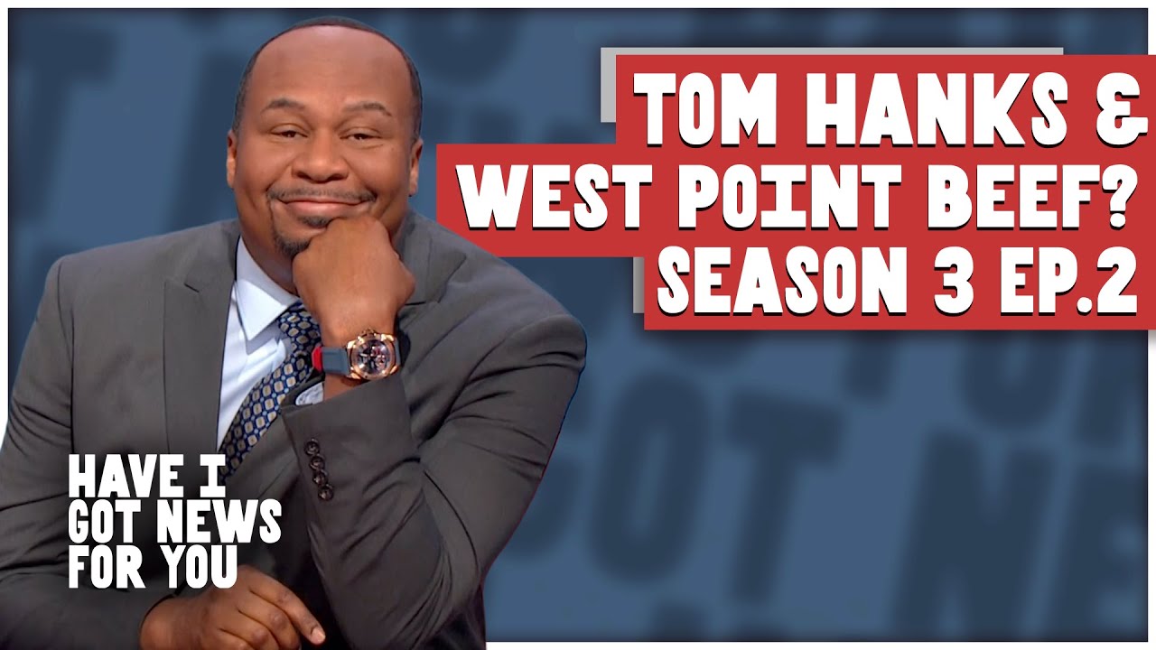 Tom Hanks & West Point Beef? & Where's The Money?!  | Have I Got News for You US