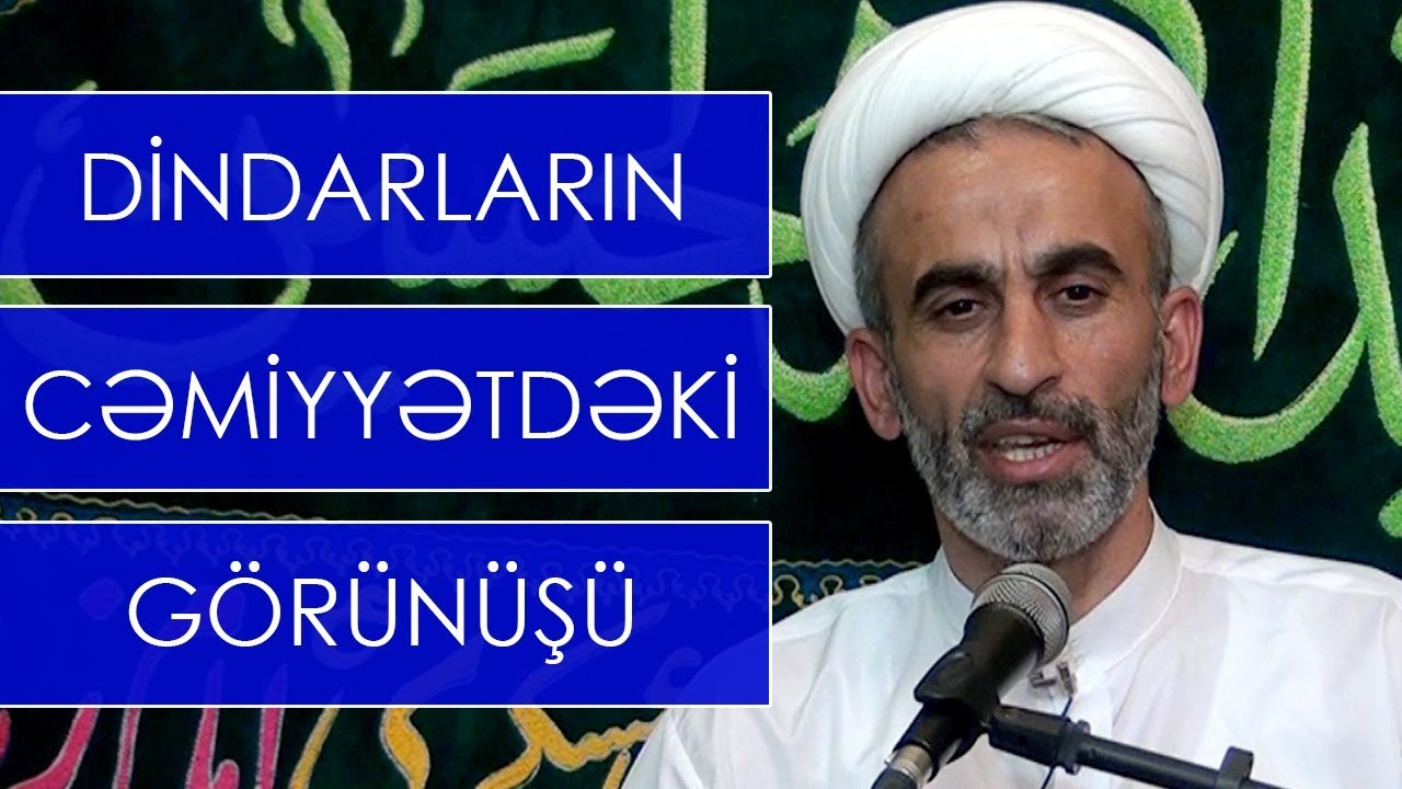 Hacı Əhliman _ dindarların cəmiyyətdəki görünüşü