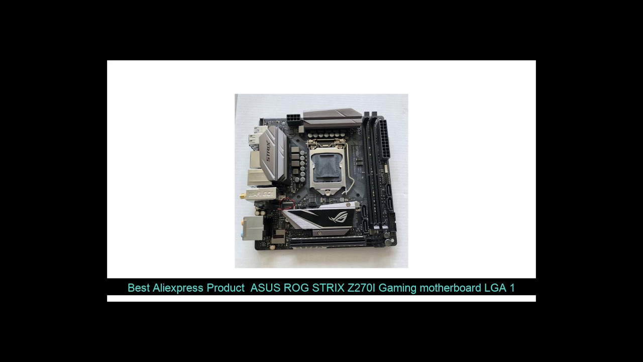 Birthday Gift for Friends  ASUS ROG STRIX Z270I Gaming motherboard LGA 1151 DDR4 USB3.0 USB3.1 HDMI
