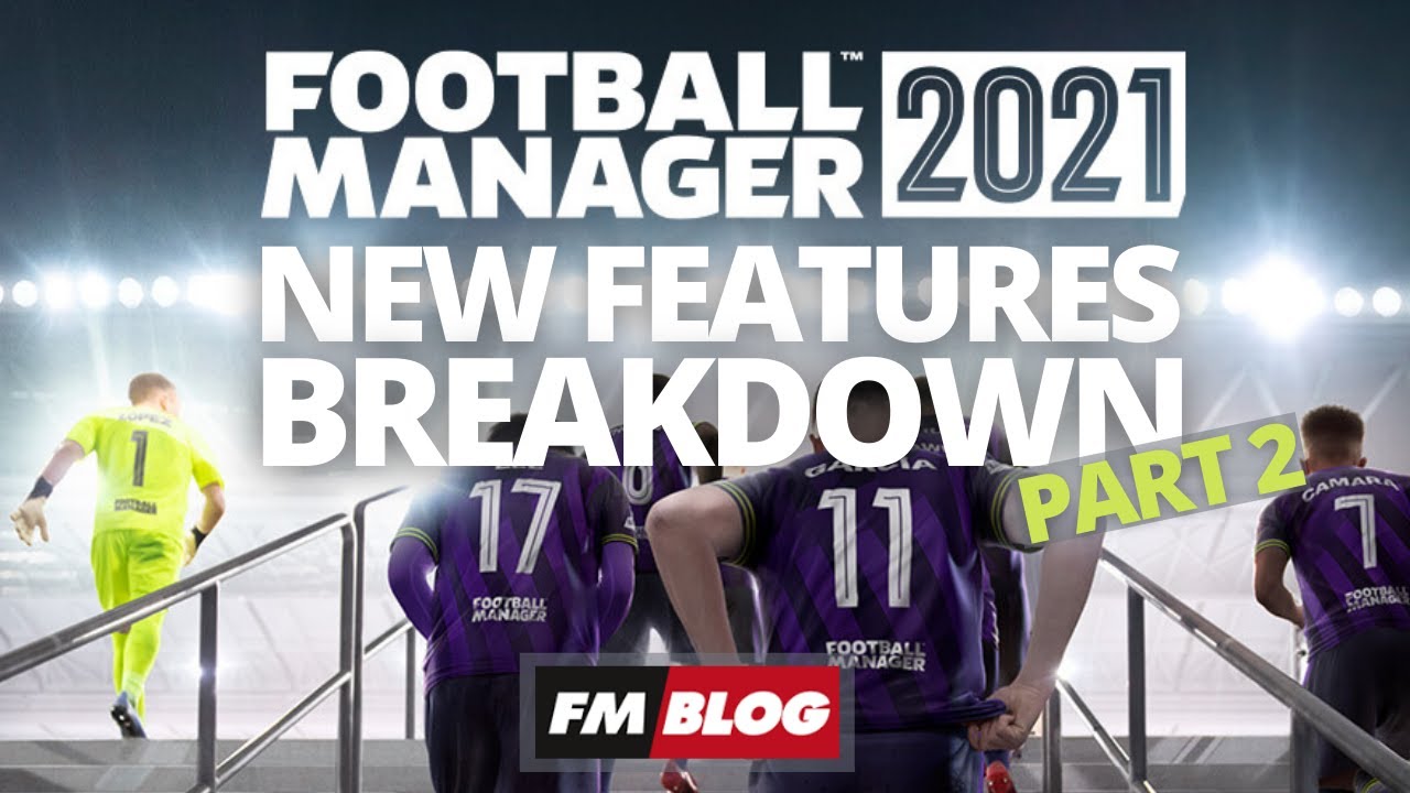 Brand New Features | FM20 | Football Manager 2021
