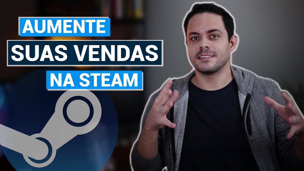 3 técnicas para seu jogo VENDER MAIS na Steam