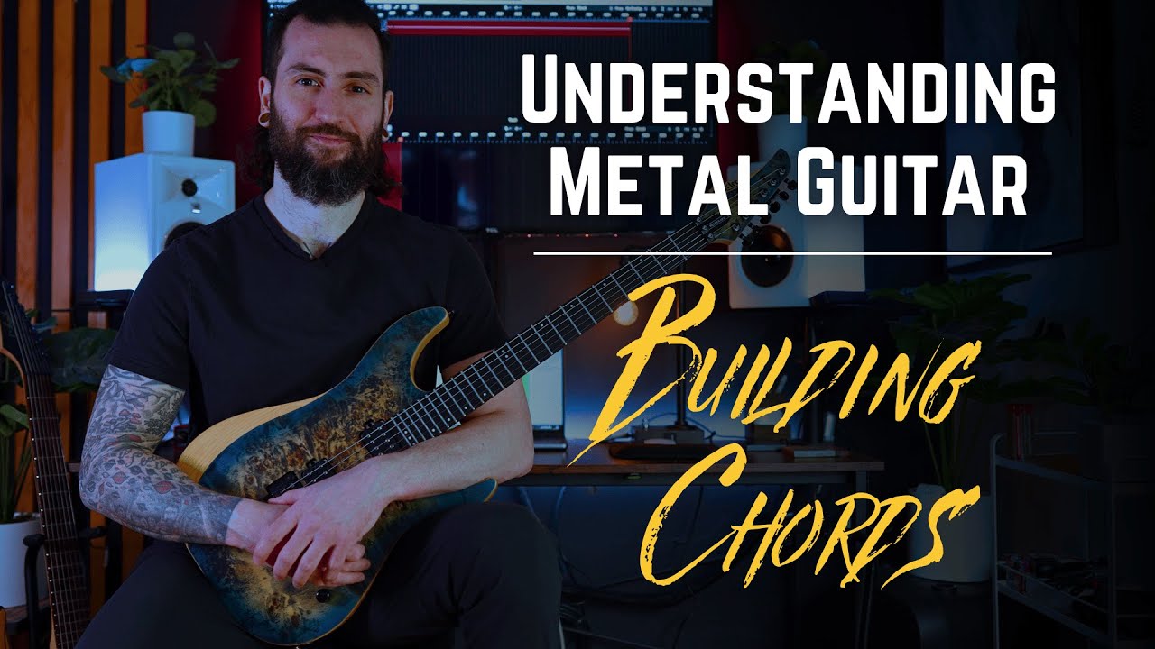 Understanding Metal Guitar...Creating Beautiful Chords