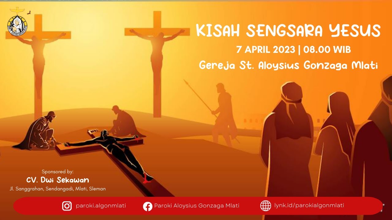 Dramatisasi Kisah Sengsara Yesus - OMK St. Aloysius Gonzaga Mlati - 7 April 2023, 08.00 WIB