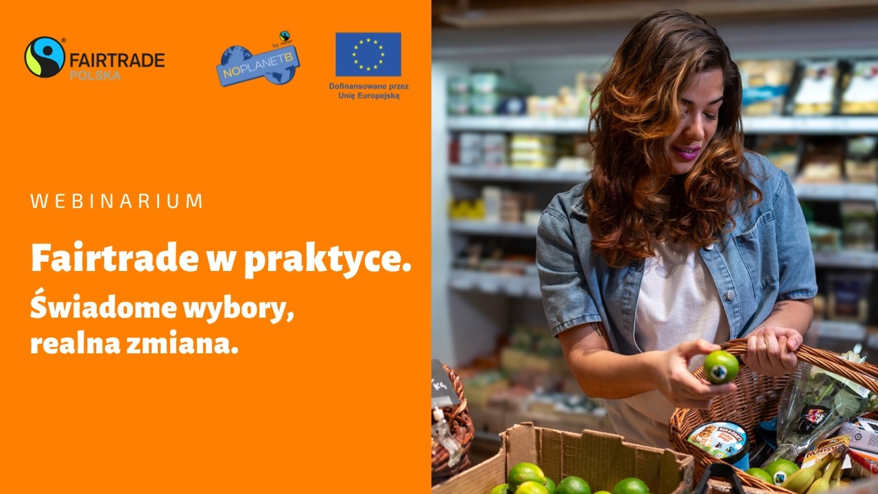 [Webinarium] Fairtrade w praktyce – świadome wybory, realna zmiana