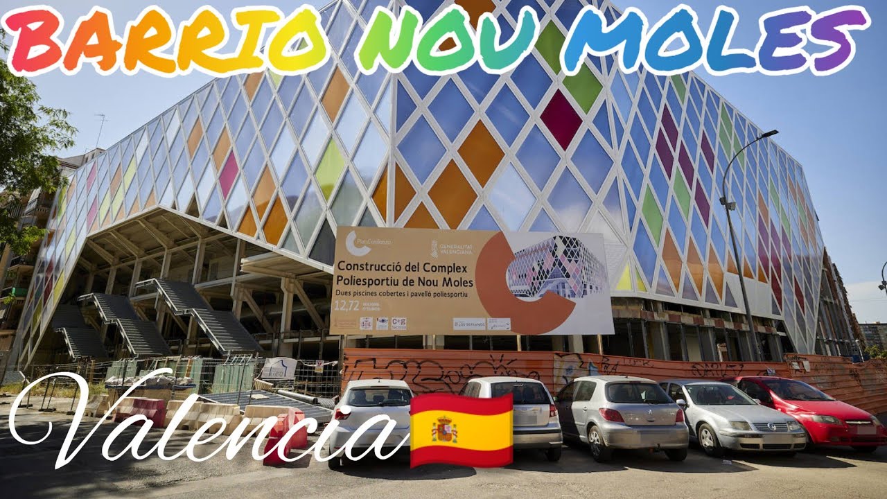 BARRIO NOU MOLES DE VALENCIA 🇪🇦