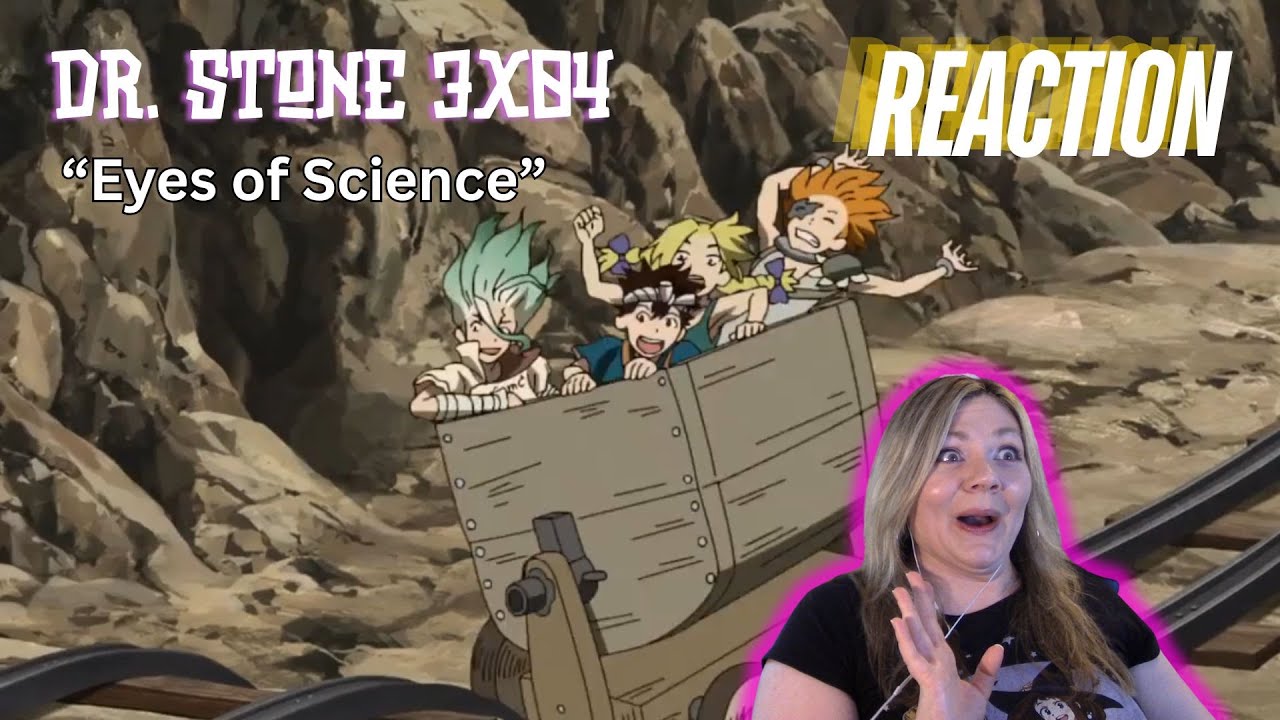 INDUSTRIAL REVOLUTION!!! Dr. Stone 3x04 "Eyes of Science" - reaction & review