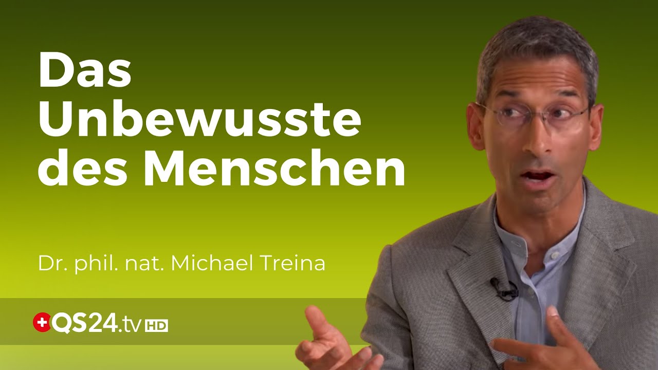 Das Unbewusste des Menschen | Dr. Michael Treina | Naturmedizin | QS24