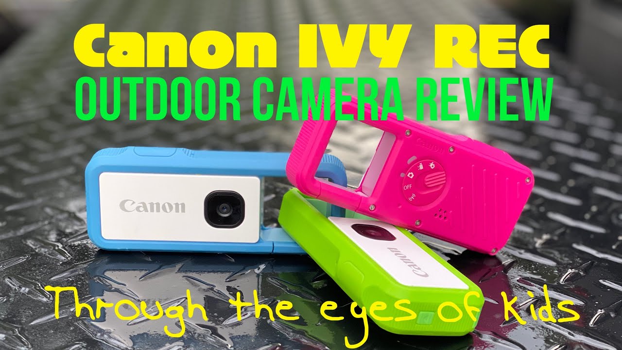 Picking Up the Pieces of Us - Field Test of Canon IVY REC