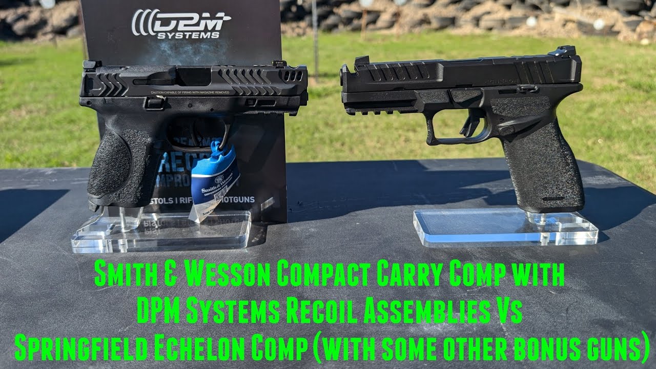 S&W Carry Comp with DPM Systems Recoil Spring Assembly vs Springfield Echelon Comp (and other guns)
