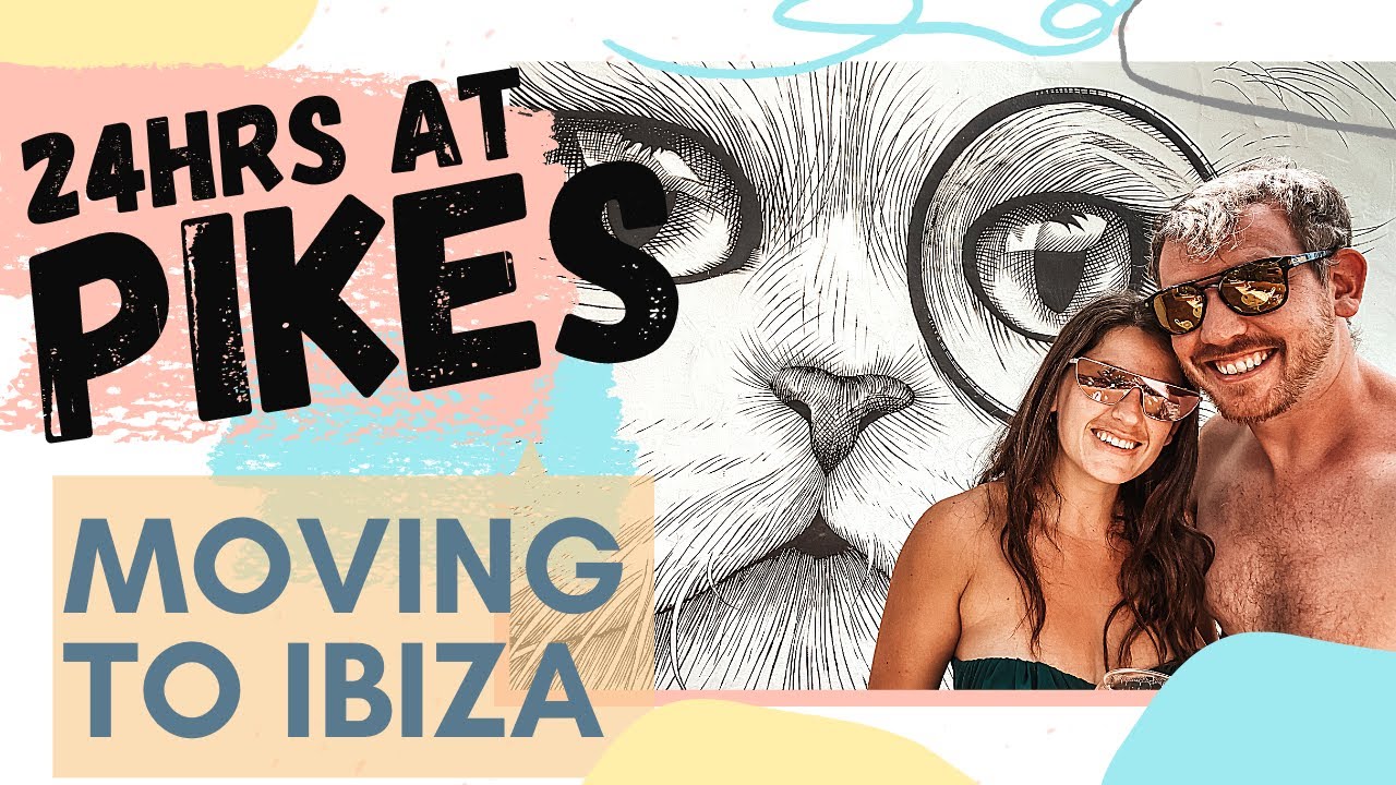 Moving to Ibiza Ep.49 | A Day and Night at Pikes