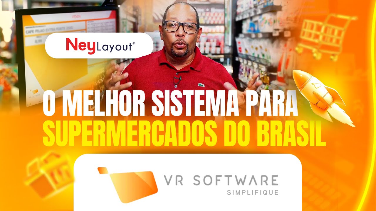 O melhor sistema para supermercado do Brasil | Ney Layout + VR Software